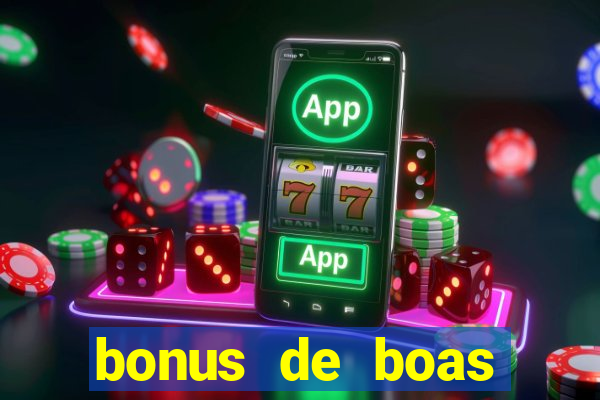 bonus de boas vindas gratis