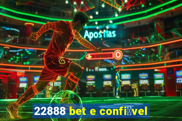 22888 bet e confi谩vel