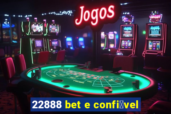 22888 bet e confi谩vel