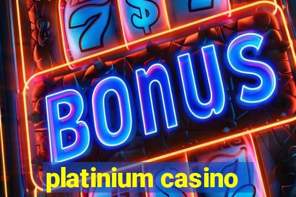 platinium casino