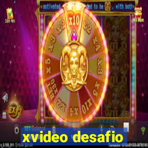 xvideo desafio