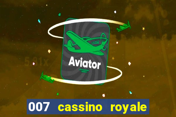 007 cassino royale filme completo em portugues