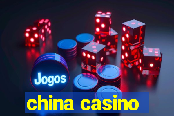 china casino