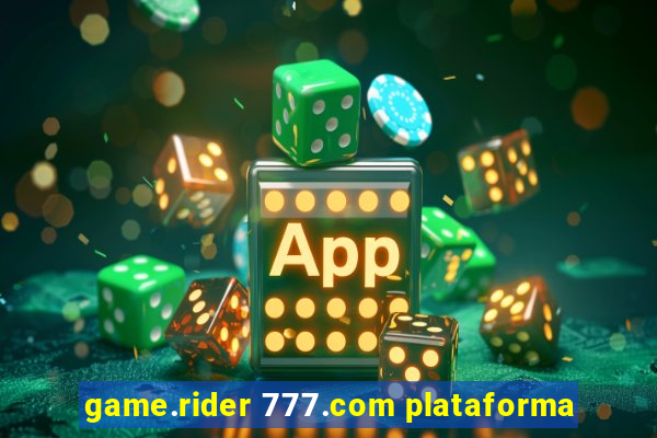 game.rider 777.com plataforma