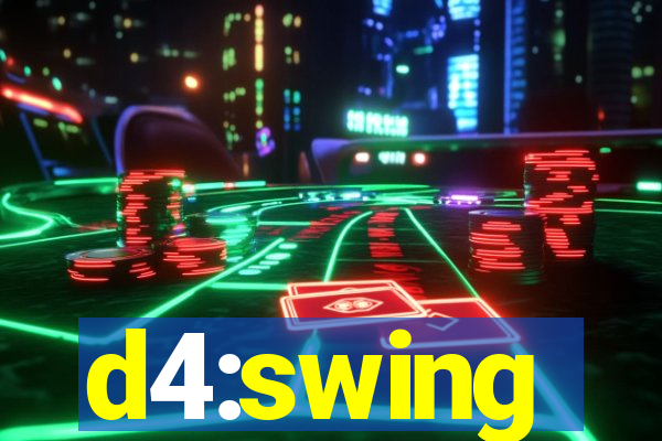 d4:swing