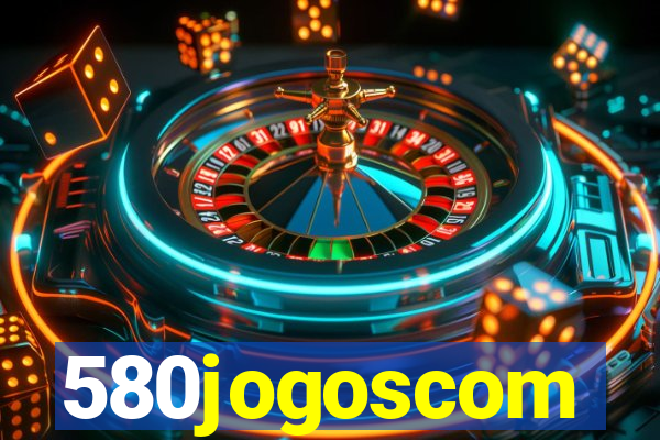 580jogoscom