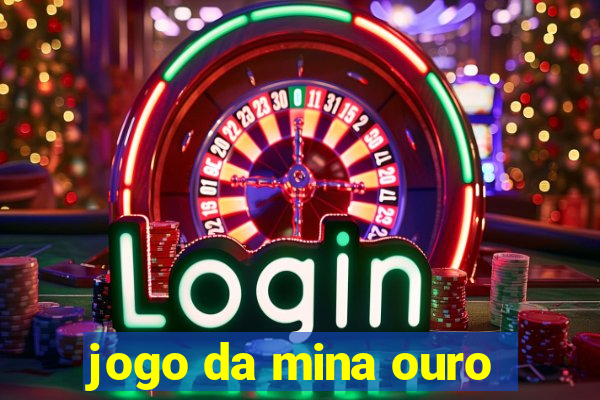 jogo da mina ouro