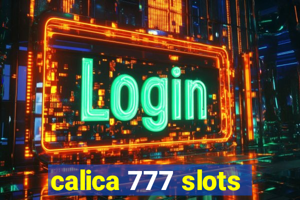 calica 777 slots