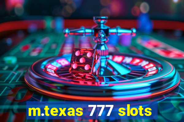 m.texas 777 slots