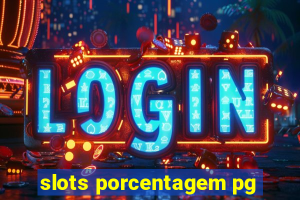 slots porcentagem pg