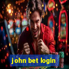 john bet login