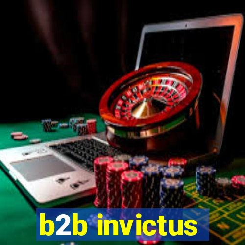 b2b invictus