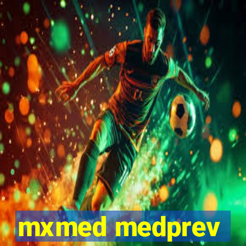 mxmed medprev