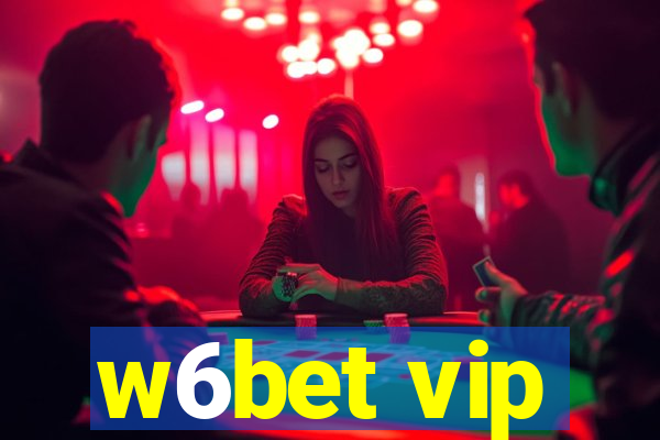 w6bet vip