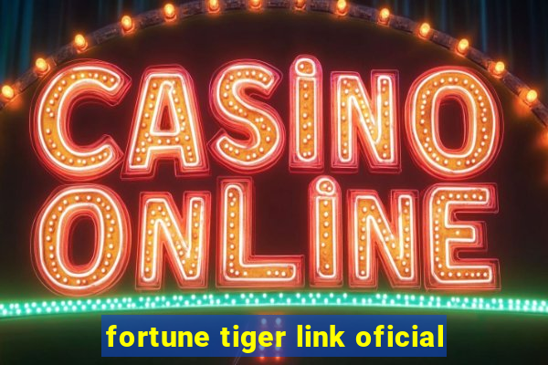 fortune tiger link oficial