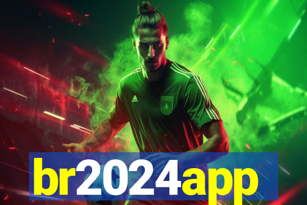 br2024app