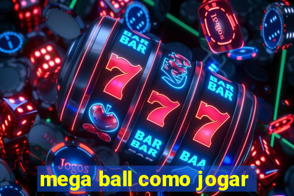 mega ball como jogar