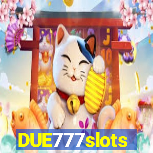 DUE777slots