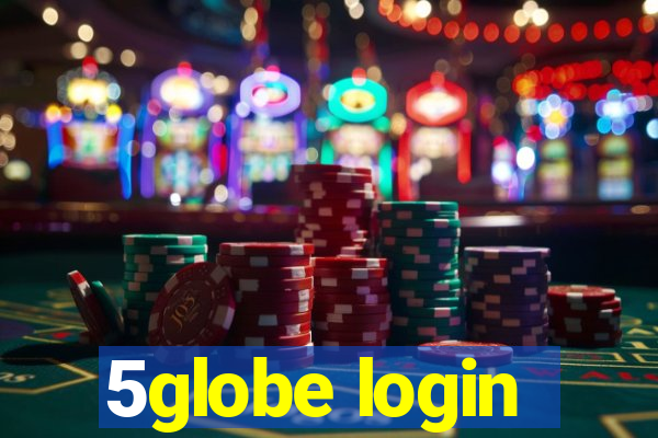 5globe login