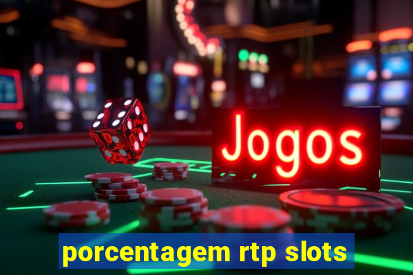 porcentagem rtp slots