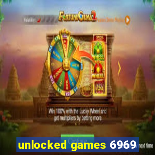 unlocked games 6969