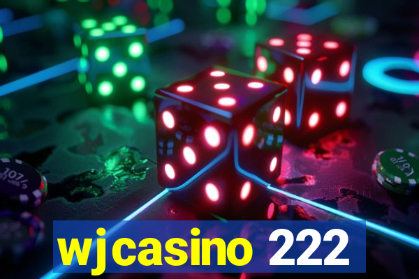 wjcasino 222