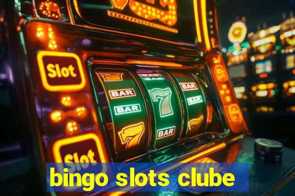 bingo slots clube