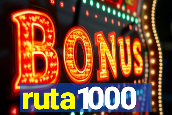 ruta1000