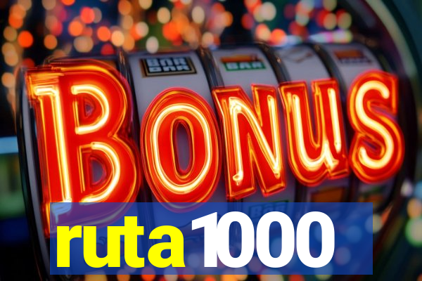 ruta1000