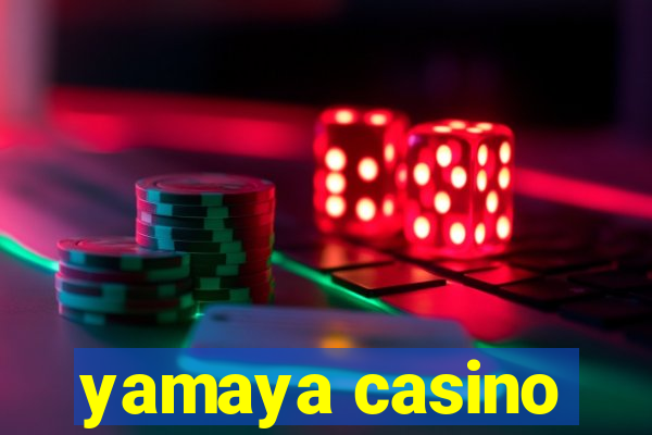 yamaya casino