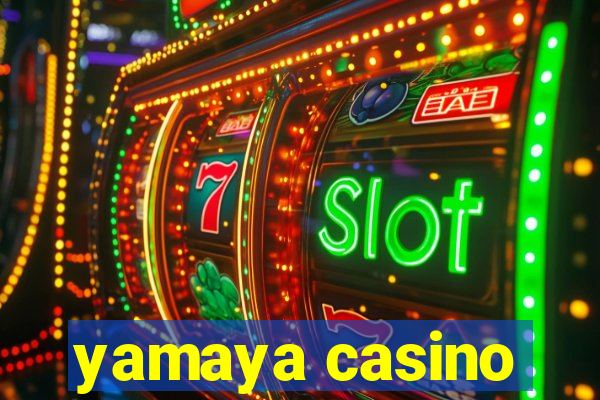 yamaya casino