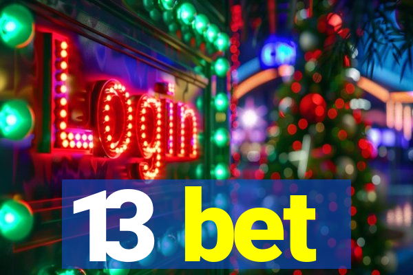 13 bet