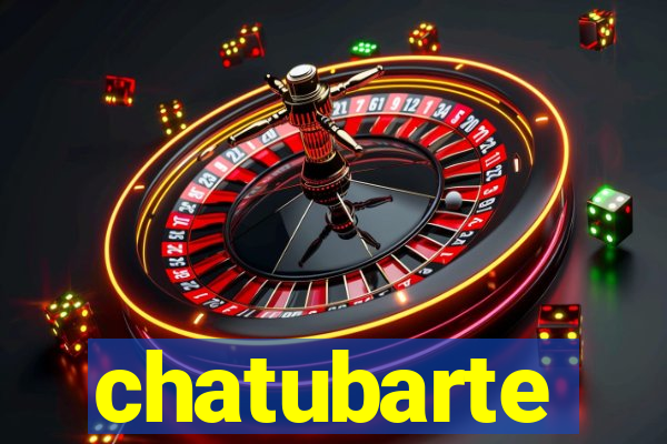 chatubarte