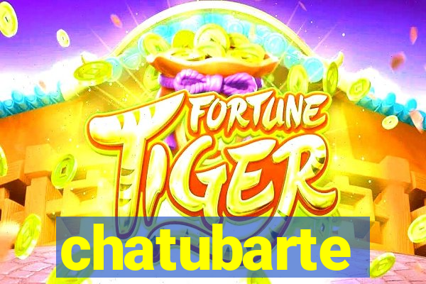 chatubarte