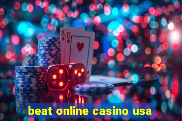 beat online casino usa