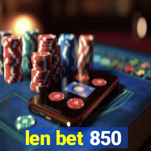 len bet 850