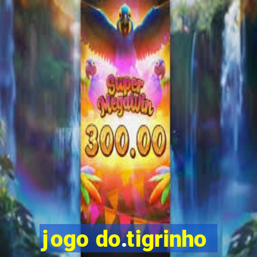 jogo do.tigrinho