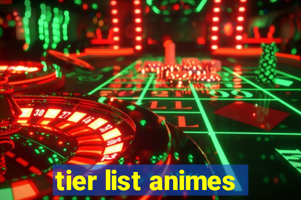 tier list animes