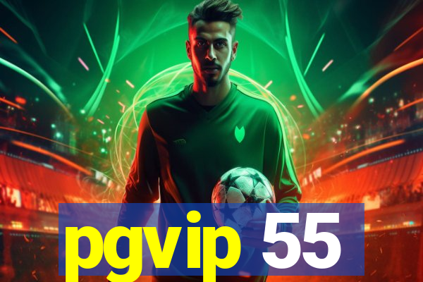 pgvip 55