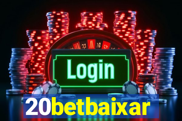 20betbaixar