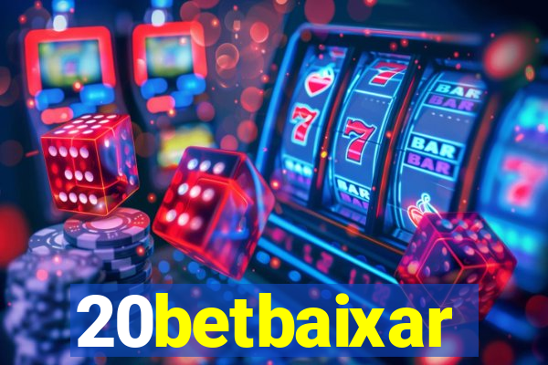 20betbaixar