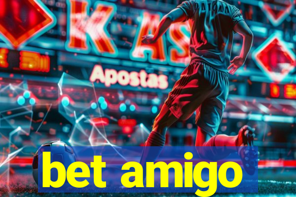 bet amigo