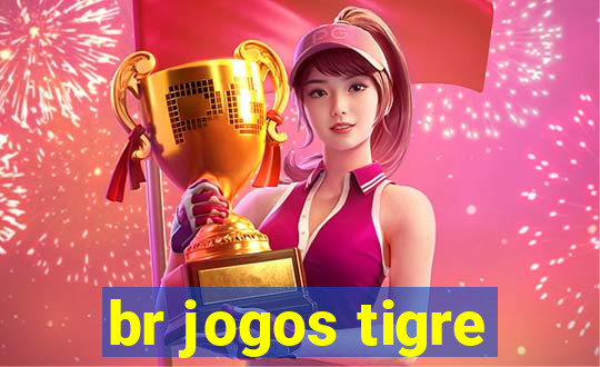 br jogos tigre