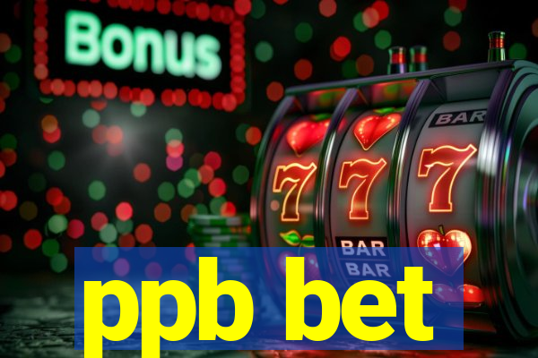 ppb bet