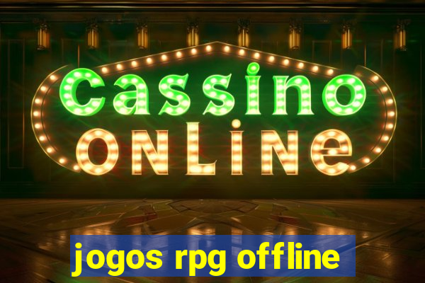 jogos rpg offline