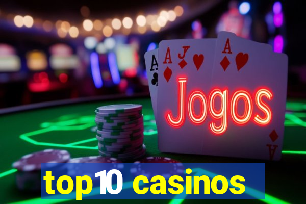 top10 casinos