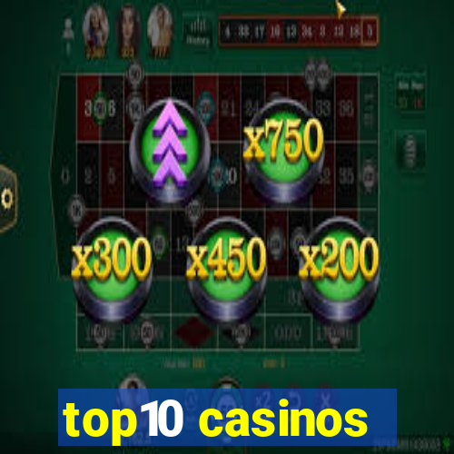 top10 casinos