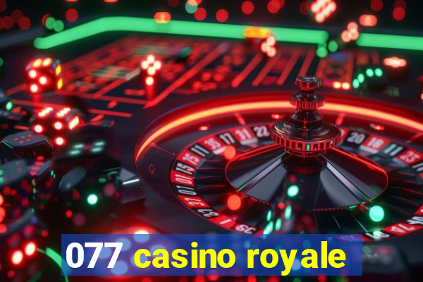 077 casino royale