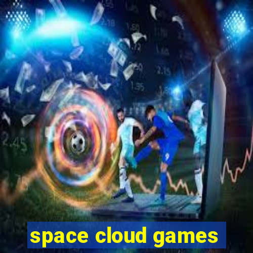 space cloud games