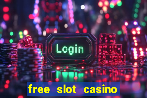 free slot casino games with bonus